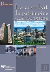 Le Combat Du Patrimoine À Montréal (1973-2003)