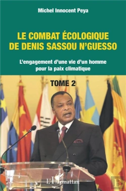 Bertrand.pt - Le Combat Ecologique De Denis Sassou N'Guesso - Vol02 - L'Engagement D'Une Vie D'Un Homme Pour La Pa