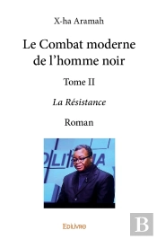 Le Combat Moderne De L'Homme Noir - Tome 2