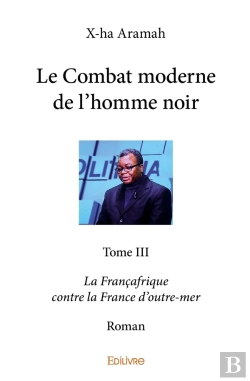 Bertrand.pt - Le Combat Moderne De L'Homme Noir - Tome 3