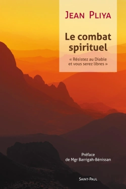 Bertrand.pt - Le Combat Spirituel ; Résistez Au Diable Et Vous Serez Libres