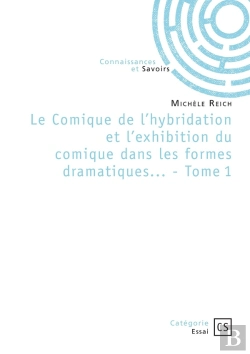 Bertrand.pt - Le Comique De L'Hybridation Et L'Exhibition Du Comique Dans Les Formes Dramatiques... - Tome 1