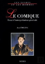 Le Comique : Essai D'Interprétation Générale (2e Édition)
