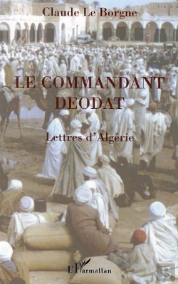Bertrand.pt - Le Commandant Deodat ; Lettres D'Algerie