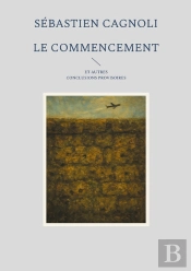 Le Commencement Et Autres Conclusions Provisoires