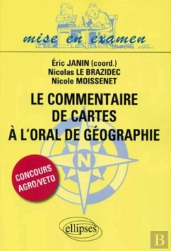 Bertrand.pt - Le Commentaire De Cartes À L'Oral De Géographie