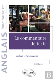 Le Commentaire De Texte En Anglais - Méthode Et Entraînement - Études Supérieures