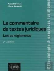 Le Commentaire De Textes Juridiques. Lois Et Règlements. 2e Édition