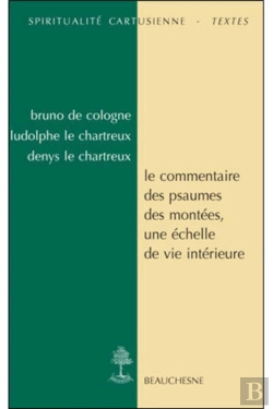 Bertrand.pt - Le Commentaire Des Psaumes, Des Montees, Une Echelle De Vie Interieure