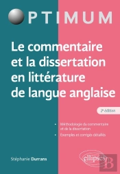 Le Commentaire Et La Dissertation En Littérature De Langue Anglaise (2e Édition)