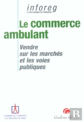 Le Commerce Ambulant ; Vendre Sur Les Marches Et Les Voies Publiques