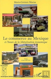 Le Commerce Au Mexique ; À L'Heure De La Libéralisation Économique