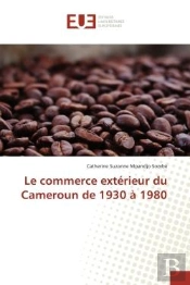 Le Commerce Exterieur Du Cameroun De 1930 A 1980