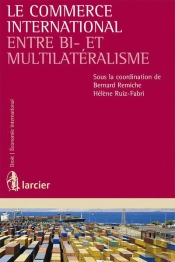 Le Commerce International Entre Bi Et Multilatéralisme