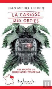 Le Commissaire Payardelle - T02 - La Caresse Des Orties