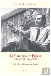 Le Commissaire-Priseur Dans Tous Ses États Ou Le Feu Des Enchères Qui Purifie Tout