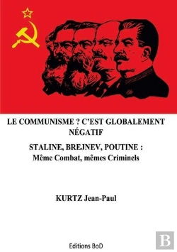 Bertrand.pt - Le Communisme ? C'Est Globalement Negatif - Staline, Brejnev, Poutine: Meme Combat, Memes Criminels