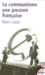 Le Communisme, Une Passion Française