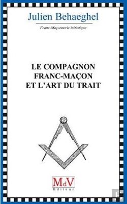 Bertrand.pt - Le Compagnon Franc-Maçon Et L'Art Du Trait