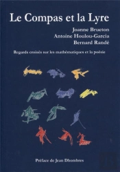 Le Compas Et La Lyre - Regards Croises Sur Les Mathematiques Et La Poesie