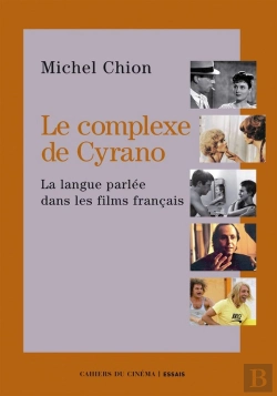 Bertrand.pt - Le Complexe De Cyrano ; La Langue Parlée Dans Les Films Français