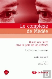 Le Complexe De Médée : Quand Une Mère Prive Le Père De Ses Enfants