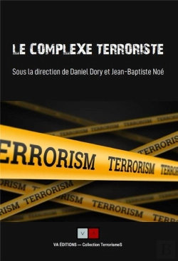 Bertrand.pt - Le Complexe Terroriste : Regards Croisés Et Bilans De Recherches