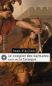 Le Complot Des Sarmates ; La Tarasque