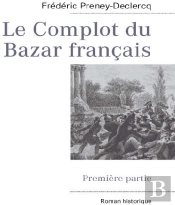 Le Complot Du Bazar Français T.1