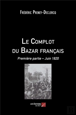 Bertrand.pt - Le Complot Du Bazar Français T.1 ; Juin 1820
