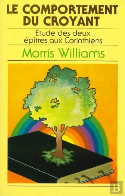 Bertrand.pt - Le Comportement Du Croyant : Étude Des Deux Épîtres Aux Corinthiens