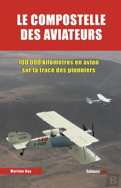 Bertrand.pt - Le Compostelle Des Aviateurs