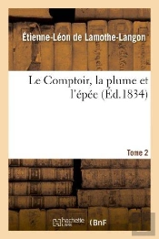 Le Comptoir, La Plume Et L'Epee. Tome 2
