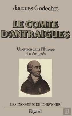 Bertrand.pt - Le Comte D'Antraigues : Un Espion Dans L'Europe Des Émigrés