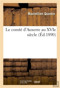 Bertrand.pt - Le Comte D'Auxerre Au Xvie Siecle