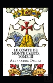 Le Comte De Monte-Cristo - Tome Iii Annote