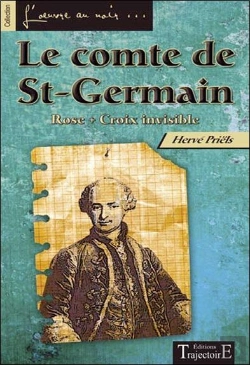 Bertrand.pt - Le Comte De St-Germain ; Rose Croix Invisible