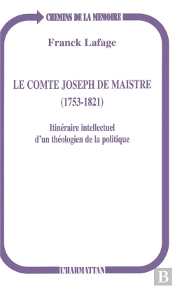 Bertrand.pt - Le Comte Joseph De Maistre, 1753-1821 ; Itinéraire Intellectuel D'Un Théologien De La Politique