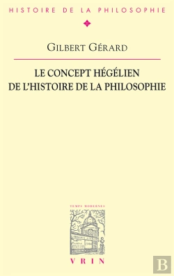 Bertrand.pt - Le Concept Hégélien De L'Histoire De La Philosophie