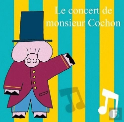 Bertrand.pt - Le Concert De Monsieur Cochon