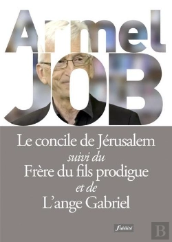 Bertrand.pt - Le Concile De Jérusalem ; Frère Du Fils Prodigue ; L'Ange Gabriel