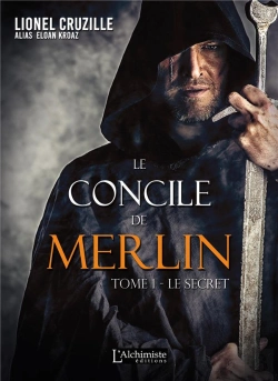Bertrand.pt - Le Concile De Merlin - Tome 1 : Le Secret