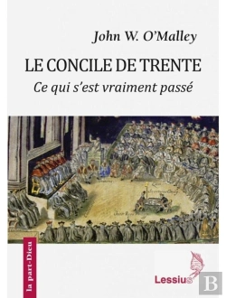 Bertrand.pt - Le Concile De Trente - Ce Qui S'Est Vraiment Passé