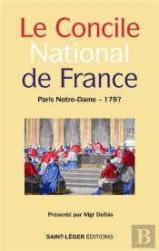 Le Concile National De France : Paris Notre-Dame 1797