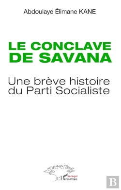 Bertrand.pt - Le Conclave De Savana : Une Brève Histoire Du Parti Socialiste