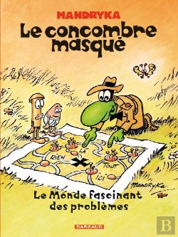 Bertrand.pt - Le Concombre Masqué ; Le Monde Fascinant Des Problèmes