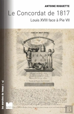 Bertrand.pt - Le Concordat De 1817 ; Louis Xviii Face À Pie Vii