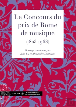 Bertrand.pt - Le Concours Du Prix De Rome De Musique (1803-1968)