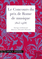 Le Concours Du Prix De Rome De Musique (1803-1968)