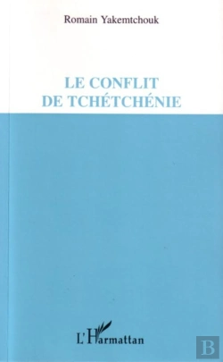 Bertrand.pt - Le Conflit De Tchetchenie
